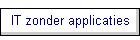 IT zonder applicaties