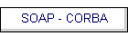 SOAP - CORBA